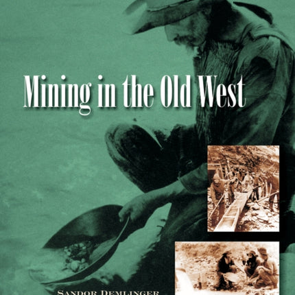 Mining in the Old West