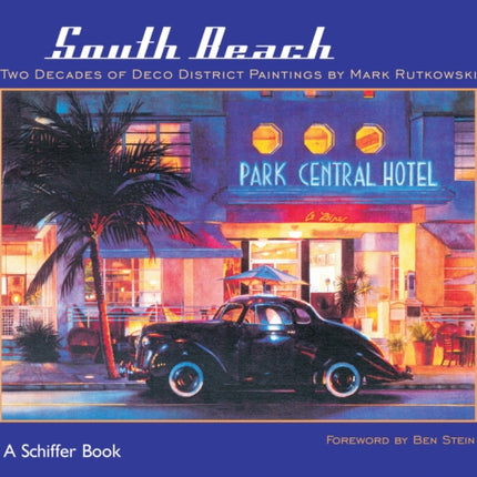 South Beach: Two Decades of Deco District Paintings by Mark Rutkowski