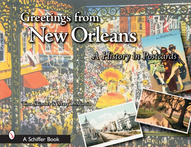 Greetings from New Orleans: A History in Postcards