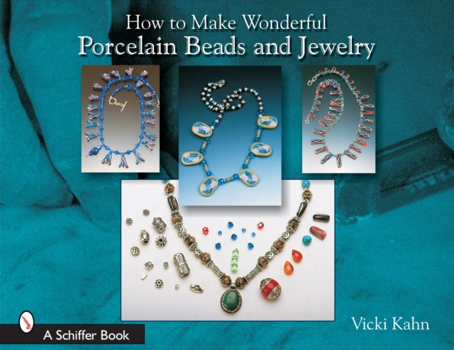 How to Make Wonderful Porcelain Beads and Jewelry