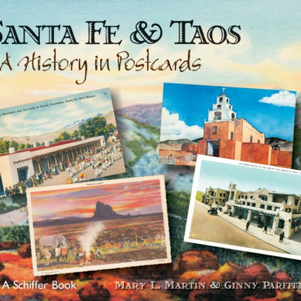 Santa Fe & Taos: A History in Postcards