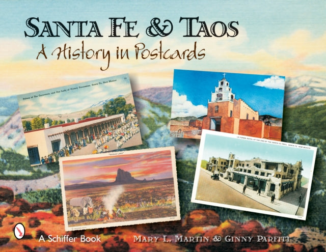 Santa Fe & Taos: A History in Postcards