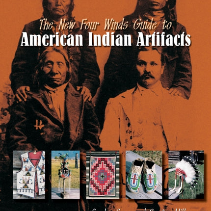 The New Four Winds Guide to American Indian Artifacts