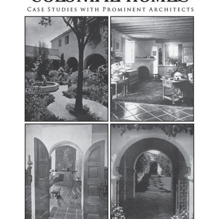 California Colonial Homes: Case Studies with Prominent Architects