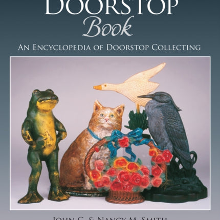 The Doorstop Book: An Encyclopedia of Doorstop Collecting