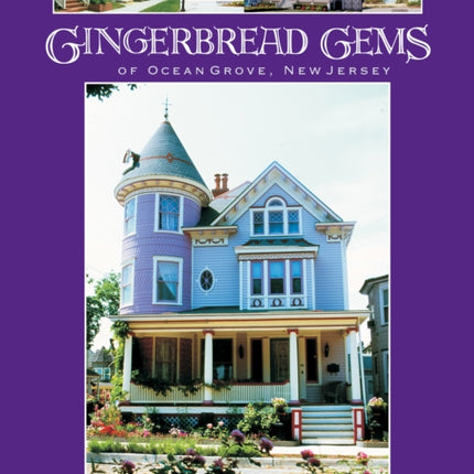 Gingerbread Gems of Ocean Grove, NJ