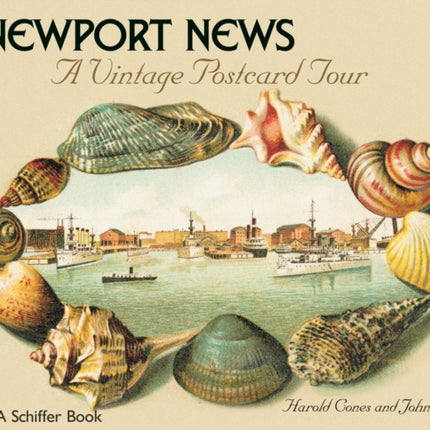 Newport News A Vintage Postcard Tour