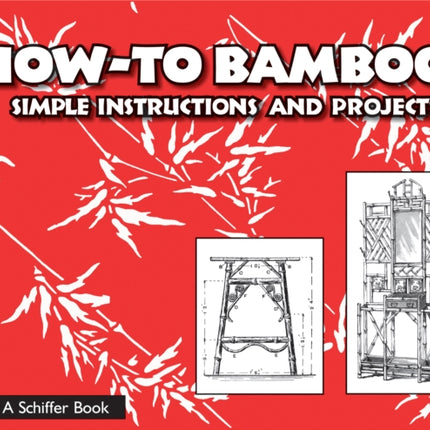 How to Bamboo: Simple Instructions and Projects