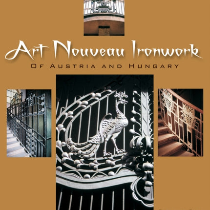 Art Nouveau Ironwork of Austria & Hungary