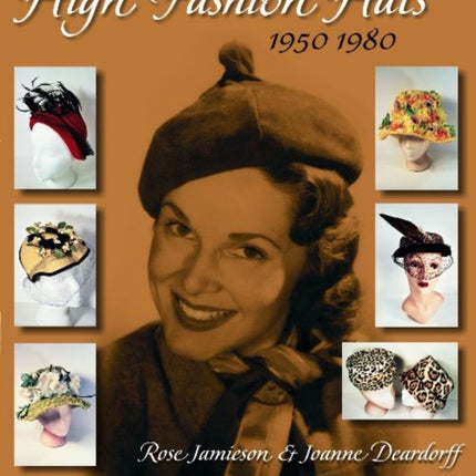 High Fashion Hats, 1950-1980