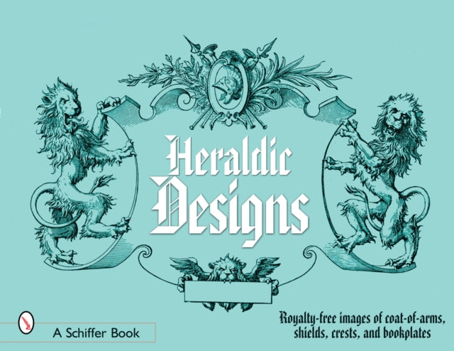 Heraldic Designs: Royalty-free images of coats-of-arms, shields, crests, seals, bookplates, and more