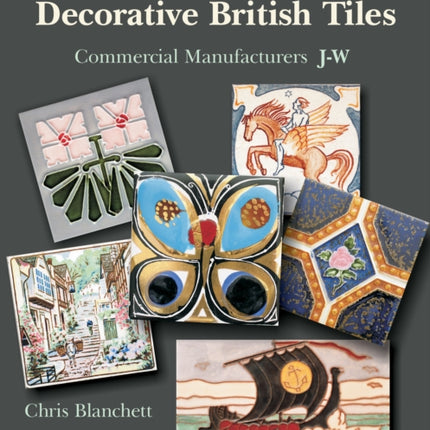 20th Century Decorative British Tiles: Commercial Manufacturers, J-W: Commercial Manufacturers, J-W