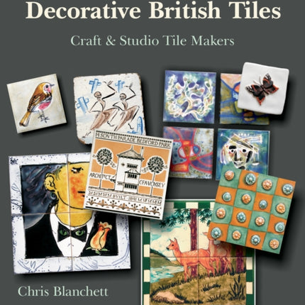 20th Century Decorative British Tiles: Craft and Studio Tile Makers: Craft and Studio Tile Makers