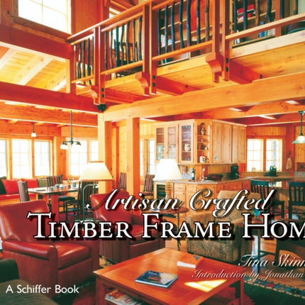 Artisan Crafted Timber Frame Homes