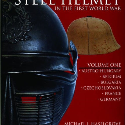 The History of the Steel Helmet in the First