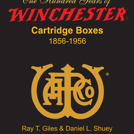 100 Years of Winchester Cartridge Boxes, 1856-1956