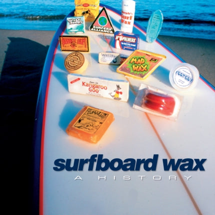 Surfboard Wax: A History