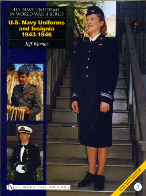 U.S. NAVY UNIFORMS IN WORLD WAR II SERIES: U.S. Navy Uniforms and Insignia 1943-1946