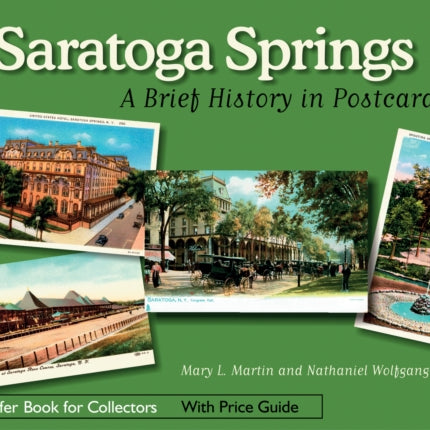 Saratoga Springs: A Brief History in Postcards