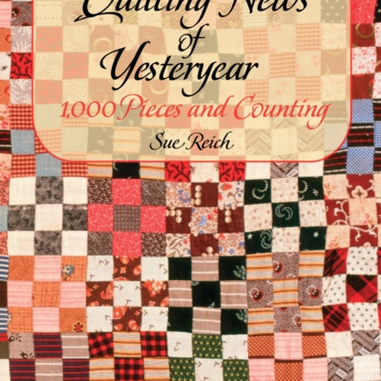 Quilting News of Yesteryear: 1,000 Pieces and Counting