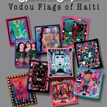 Spirits In Sequins: Vodou Flags of Haiti