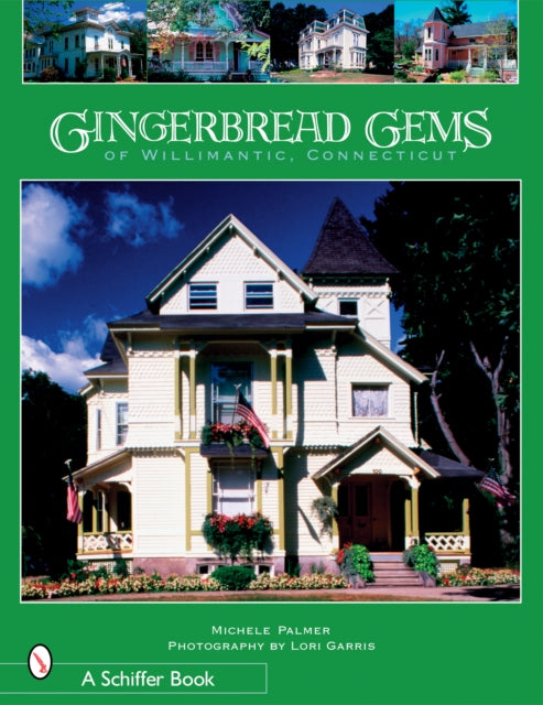 Gingerbread Gems of  Willimantic, Connecticut