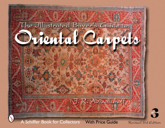 The Illustrated Buyers Guide to Oriental Carpets