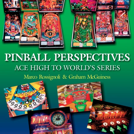 Pinball Perspectives: Ace High to World’s Series