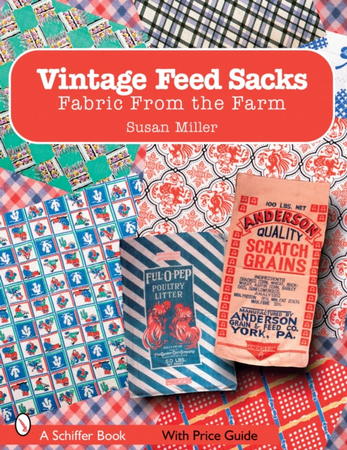 Vintage Feed Sacks: Fabric From the Farm