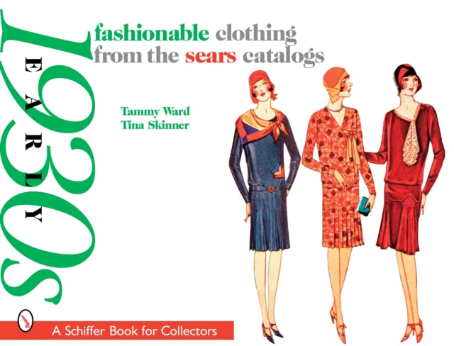 Fashionable Clothing from the Sears Catalogs: Early 1930s: Early 1930s