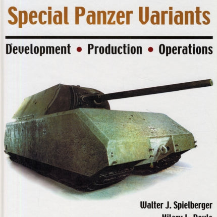 Special Panzer Variants: Development - Production - Operations