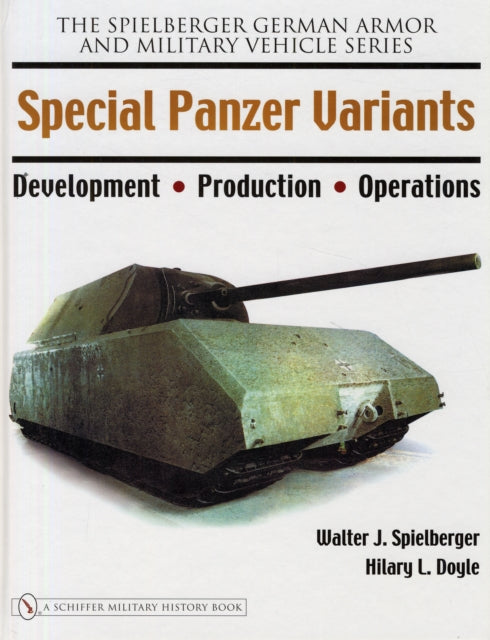 Special Panzer Variants: Development - Production - Operations