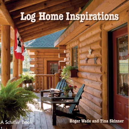 Log Home Inspirations