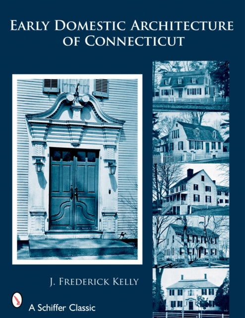 Early Domestic Architecture of Connecticut