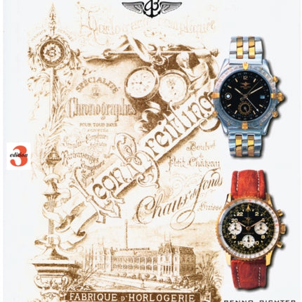 Breitling: The History of a Great Brand of Watches 1884 to the Present