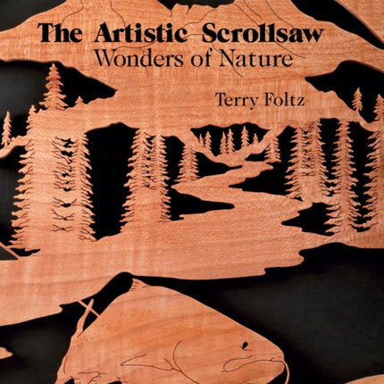 The Artistic Scrollsaw: Wonders of Nature: Wonders of Nature