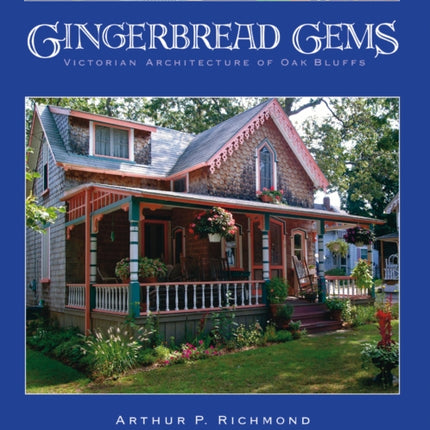 Gingerbread Gems: Victorian Architecture of Oak Bluffs