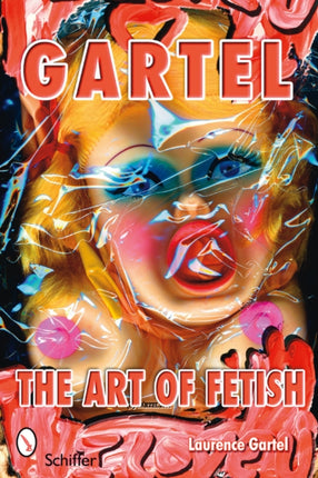 Gartel: The Art of Fetish: The Art of Fetish