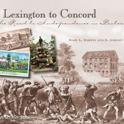 Lexington to Concord: The Road to Independence in Postcards