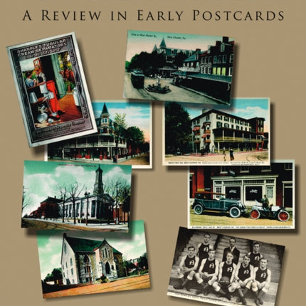 West Chester History: A Review in Early Postcards