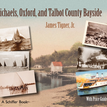 St. Michaels, Oxford, and the Talbot County Bayside