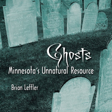 Ghosts Minnesotas Other Natural Resource