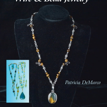 You Can Make Wire  Bead Jewelry