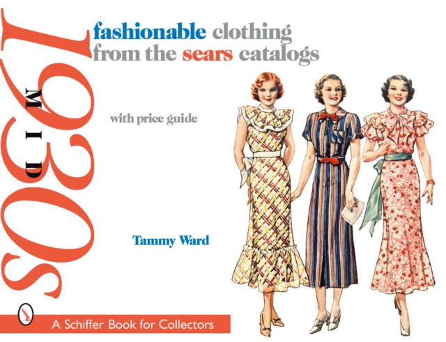 Fashionable Clothing from the Sears Catalogs: Mid 1930s