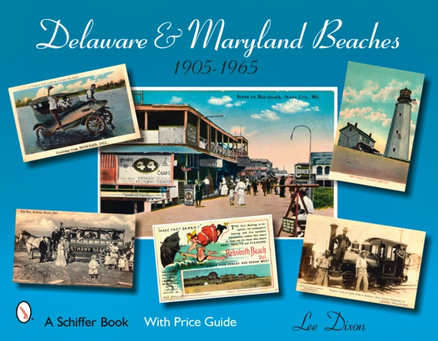 Delaware and Maryland Beaches: 1905 - 1965