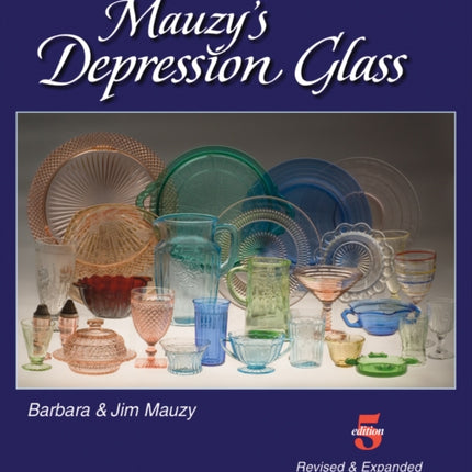 Mauzy's Depression Glass: A Photographic Reference and Price Guide