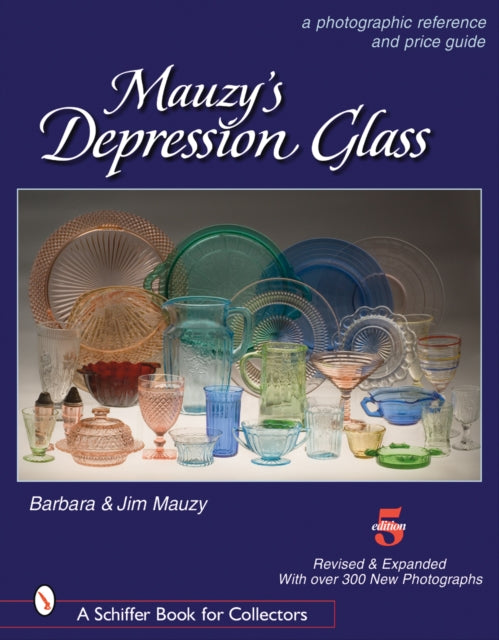 Mauzy's Depression Glass: A Photographic Reference and Price Guide