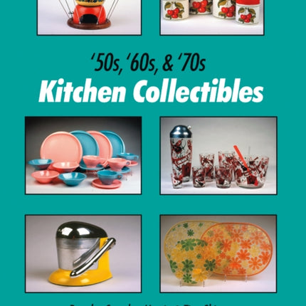 '50s, '60s, & '70s Kitchen Collectibles