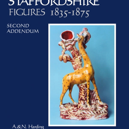 Victorian Staffordshire Figures 1835-1875: Second Addendum: Book Four