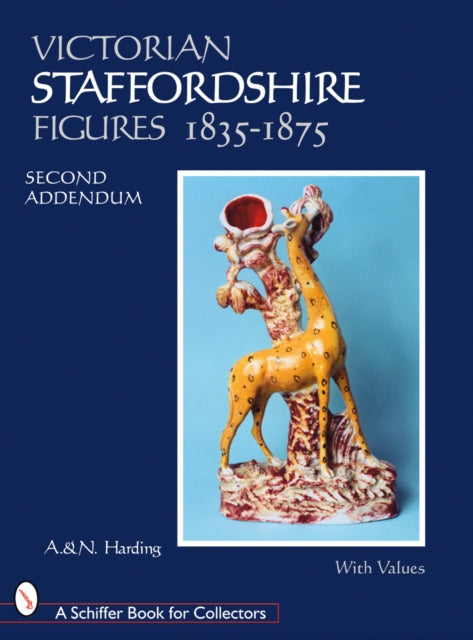 Victorian Staffordshire Figures 1835-1875: Second Addendum: Book Four